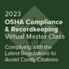 2023 OSHA Compliance & Recordkeeping Virtual Master Class Logo